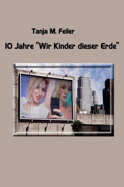 10 Jahre "Wir Kinder Dieser Erde", (Paperback)