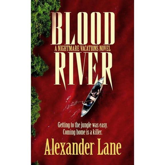 Nightmare Vacations Blood River: A supernatural survival horror novel, (Paperback)