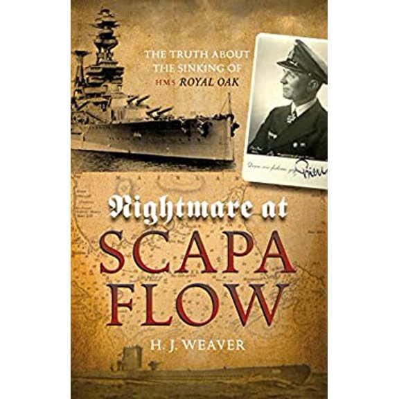 Pre-Owned Nightmare at Scapa Flow: The Truth about the Sinking of HMS royal Oak (Paperback) 1843410427 9781843410423