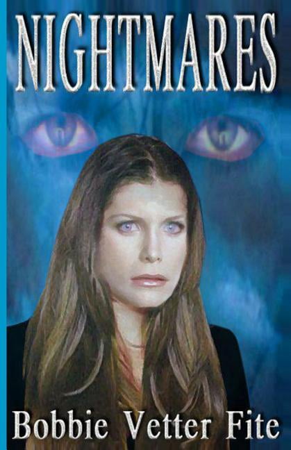 Nightmares (Paperback) by Bobbie Vetter Fite