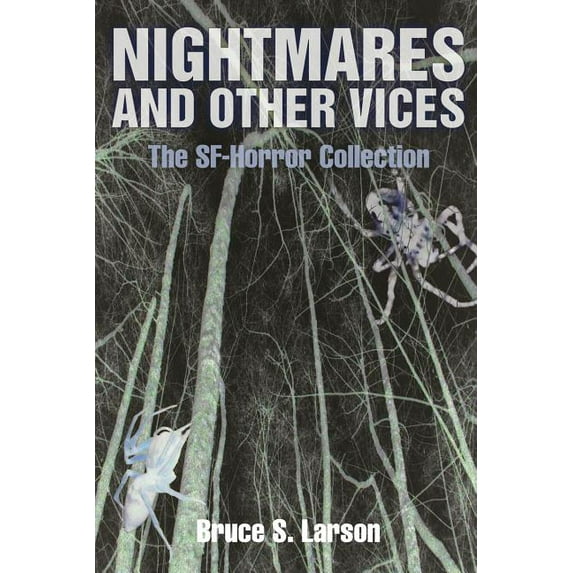 Nightmares and Other Vices : The SF-Horror Collection, Print Edition