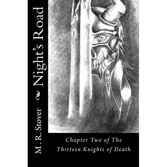 The Thirteen Knights of Death Night's Road: Chapter Two of The Thirteen Knights of Death, Book 2, (Paperback)