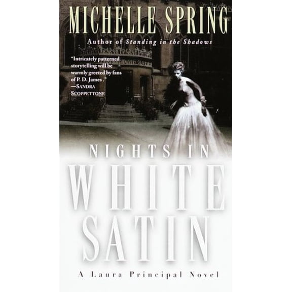Pre-Owned Nights in White Satin: A Laura Principal Novel (Paperback 9780345424945) by Michelle Spring