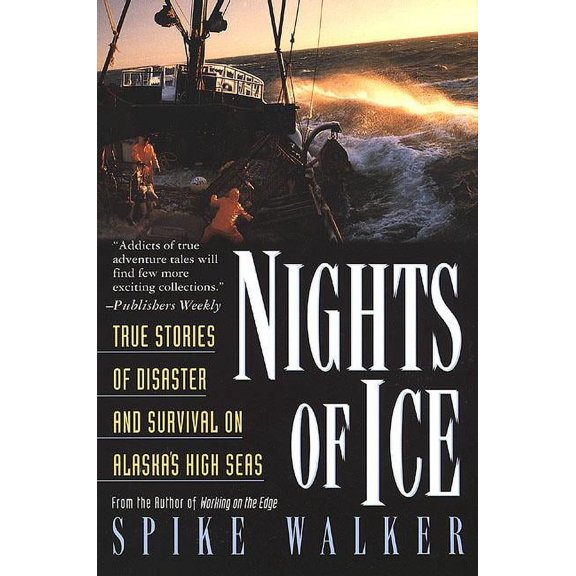 Nights of Ice : True Stories of Disaster and Survival on Alaska's High Seas (Paperback)