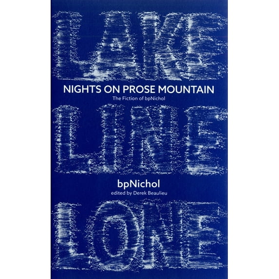 Nights on Prose Mountain: The Fiction of Bpnichol (Paperback)