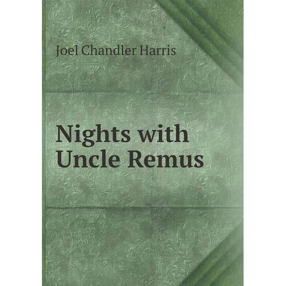 Nights with Uncle Remus (Paperback)
