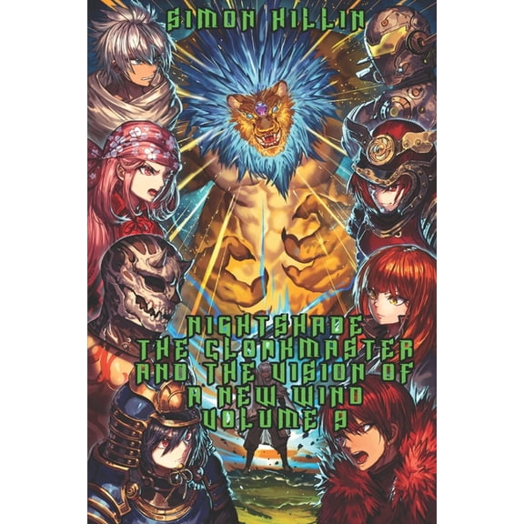 Nightshade the Cloakmaster: Vision of a New Wind: Nightshade the Cloakmaster and the Vision of a New Wind, Volume 9 (Series #9) (Paperback)