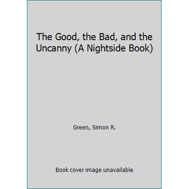 Pre-Owned The Good, the Bad, and the Uncanny (A Nightside Book) (Unknown) 0441019773 9780441019779