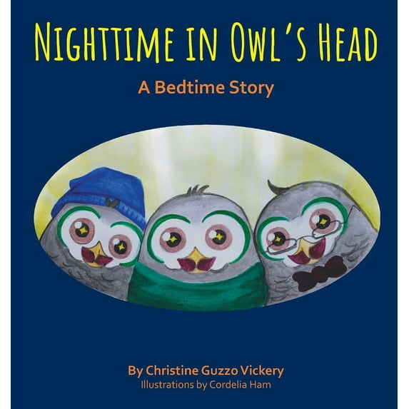 Nighttime In Owl's Head: A Bedtime Story (Hardcover) by Christine Guzzo Vickery