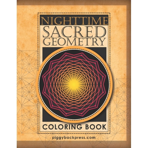 Nighttime Sacred Geometry: Sacred Geometric Patterns the Black Background Edition, (Paperback)
