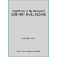 thumbnail image 1 of Pre-Owned Nighttime in My Backyard (ONE VERY SMALL SQUARE) (Hardcover) 0716765624 9780716765622, 1 of 1