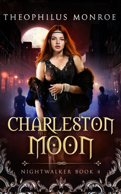 Nightwalker Charleston Moon, Book 4, (Paperback)