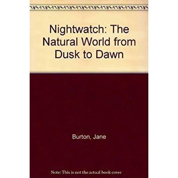 Pre-Owned Nightwatch : The Natural World from Dusk to Dawn (Hardcover) 9780871962713