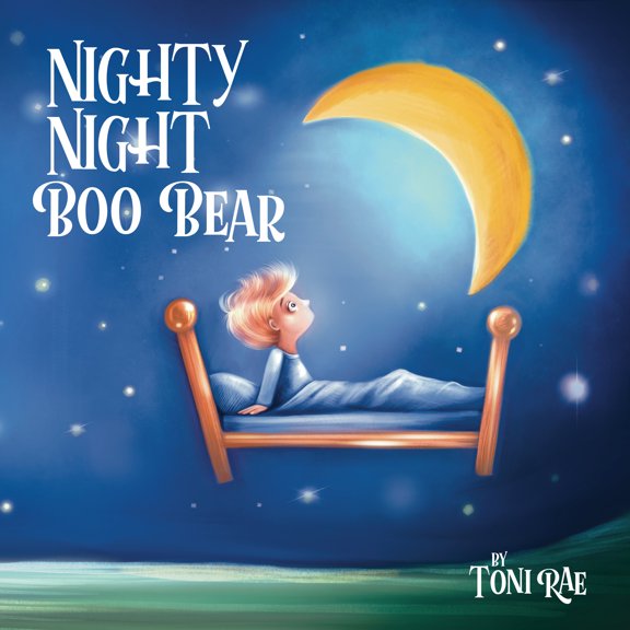 Nighty Night Boo Bear by Toni Rae | Children's Board Book: Ages 0-5, 20 pages, | Perfect for Peaceful Sleep Routines