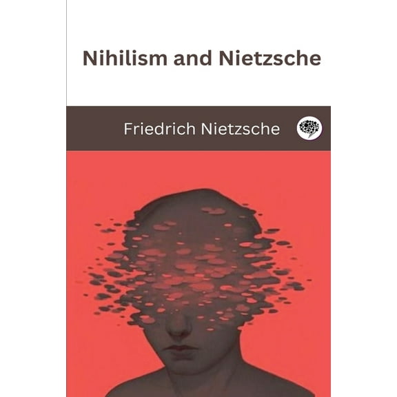 Nihilism and Nietzsche, (Paperback)