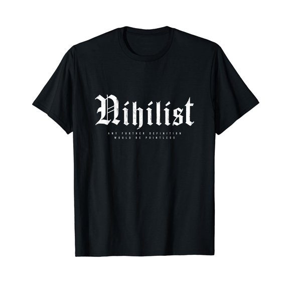 Nihilist Definition Would Be Pointless Philosophy Nihilism T-Shirt