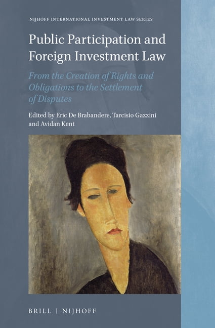 Nijhoff International Investment Law Public Participation and Foreign ...