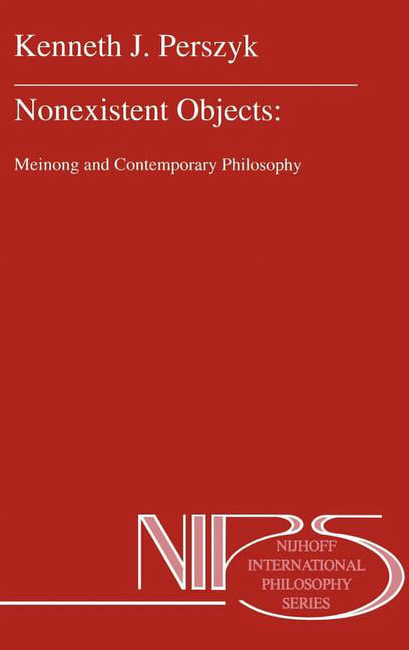 Nijhoff International Philosophy Nonexistent Objects: Meinong and ...