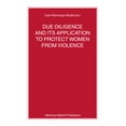 thumbnail image 1 of Nijhoff Law Specials Due Diligence and Its Application to Protect Women from Violence, Book 73, (Paperback), 1 of 1
