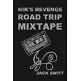 thumbnail image 1 of Nik's Revenge Road Trip Mixtape, (Paperback), 1 of 1