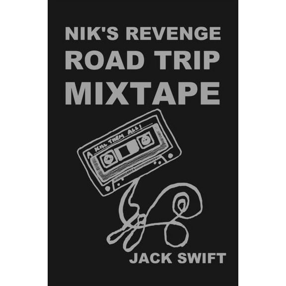 Nik's Revenge Road Trip Mixtape, (Paperback)