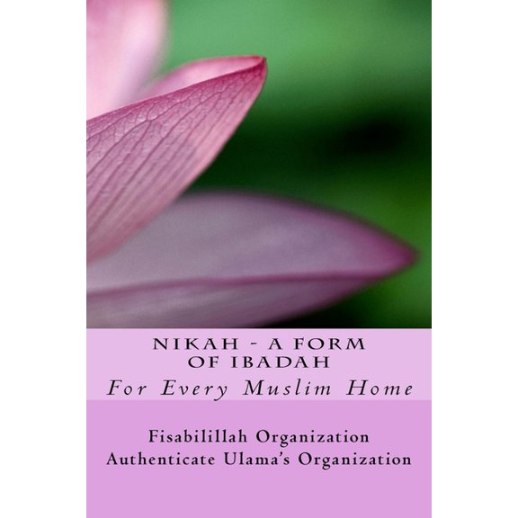 NIKAH - A Form Of Ibadah, (Paperback)