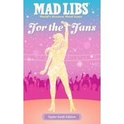 Mad Libs for the Fans Taylor Swift Edition Paperback