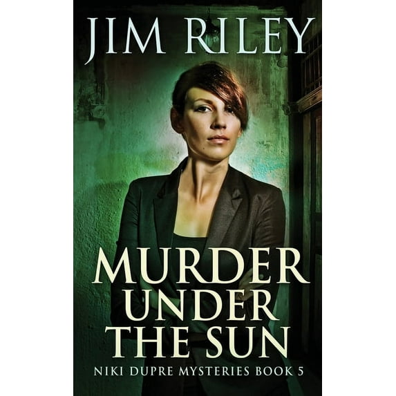 Niki Dupre Mysteries Murder Under The Sun, Book 5, (Hardcover)