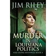 thumbnail image 1 of Niki Dupre Mysteries Murder in Louisiana Politics, Book 4, (Paperback), 1 of 1