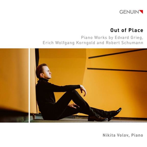 Nikita Volov - Grieg, Korngold & Schumann: Out of Place - Piano Works - Music & Performance - CD