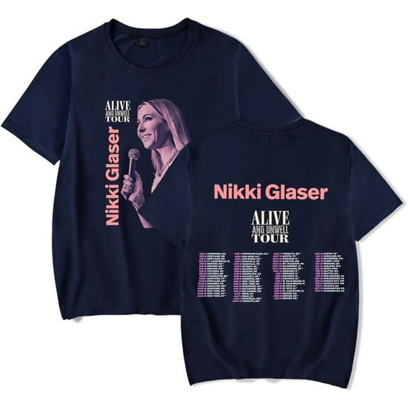Nikki Glaser Alive And Unwell Tour 2025 Merch T-Shirt Casual Short Sleeved T Shirt Unisex TShirt