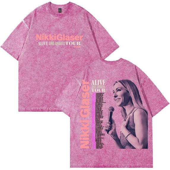 Nikki Glaser Alive and Unwell Tour 2025 Cotton T-Shirt - Unisex Streetwear Top, Washed Finish