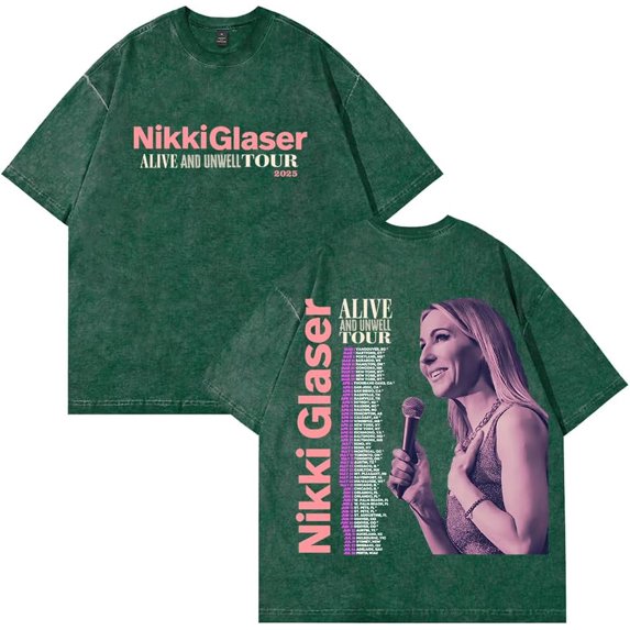 Nikki Glaser Alive and Unwell Tour 2025 Cotton T-Shirt - Unisex Streetwear Top, Washed Finish