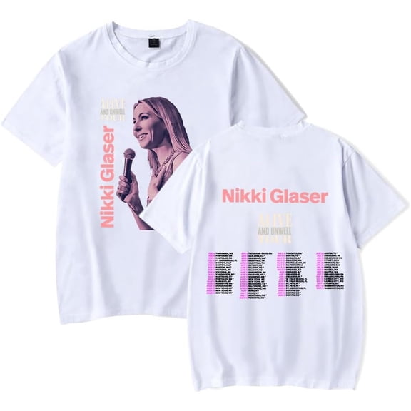 Nikki Glaser Alive and Unwell Tour 2025 Merch Short Sleeve T-shirt Unisex Fashion Crew Neck Top
