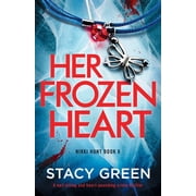 Her Frozen Heart A nail-biting and heart-pounding crime thriller Paperback by Stacy Green