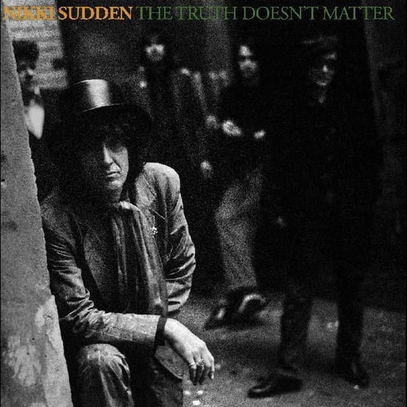Nikki Sudden - The Truth Doesnt Matter (Remixed, Remastered, Reimagined) - Music & Performance - CD