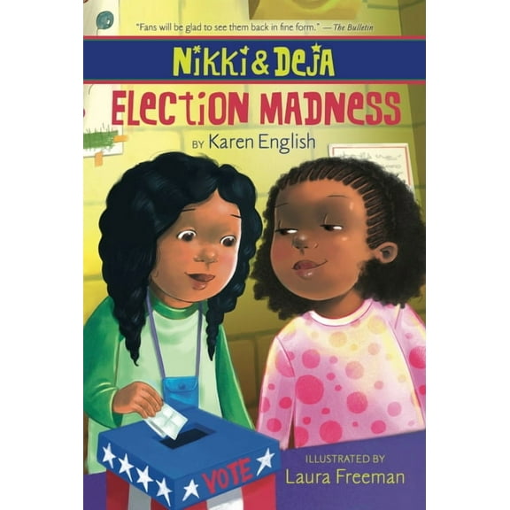Nikki and Deja Nikki and Deja: Election Madness: Nikki and Deja, Book Four, Book 4, (Paperback)