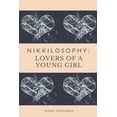 thumbnail image 1 of Nikkilosophy: Lovers of a Young Girl Paperback 1718692579 9781718692572 Nikki Edwards, 1 of 1