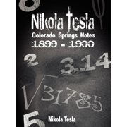 Nikola Tesla Colorado Springs Notes, 1899-1900 Paperback