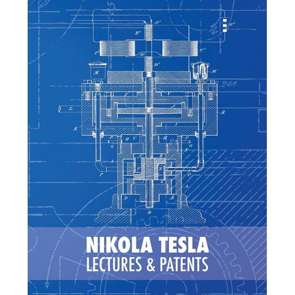 Nikola Tesla: Lectures and Patents, (Paperback)