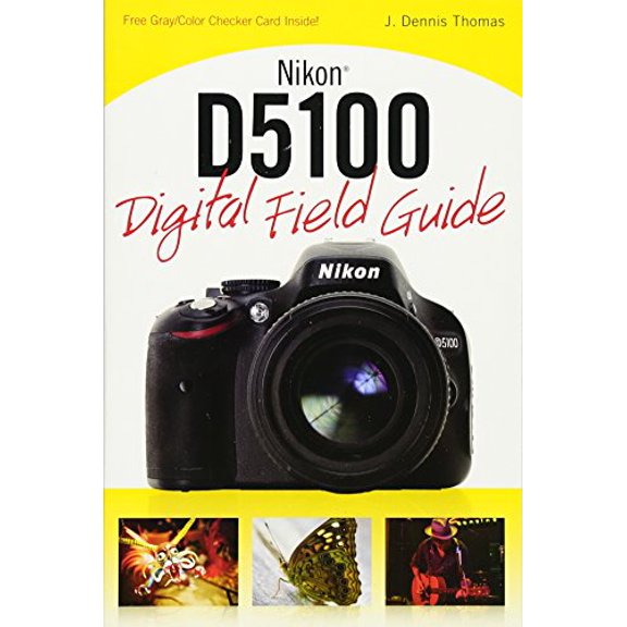 Pre-Owned Nikon D5100 Digital Field Guide (Paperback) by J. Dennis Thomas