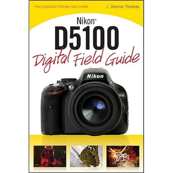 Pre-Owned Nikon D5100 Digital Field Guide (Paperback) by J. Dennis Thomas