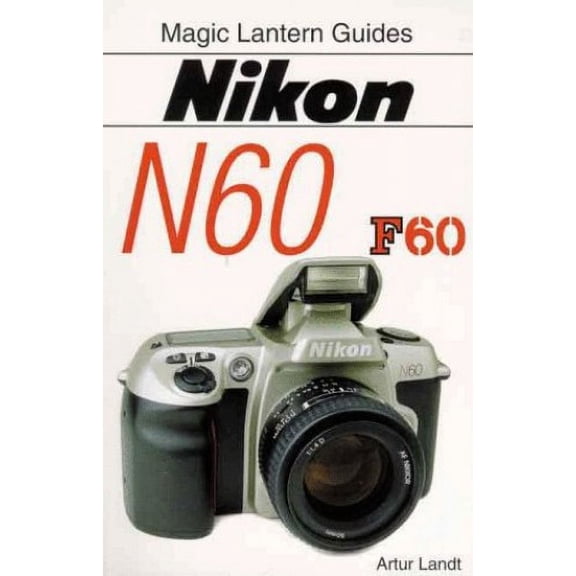 Pre-Owned Nikon N60/F60 (Magic Lantern Guides) Paperback