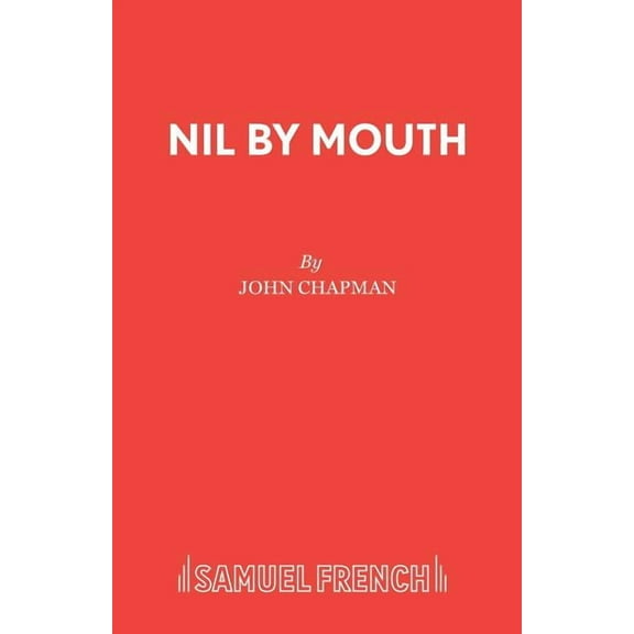 Nil by Mouth, (Paperback)