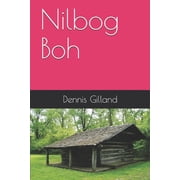Nilbog Boh Paperback 1549747118 9781549747113 Dennis Gilland