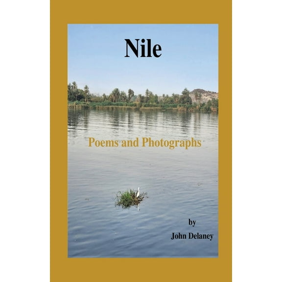 Nile: Poems and Photographs, (Paperback)