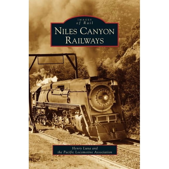 Niles Canyon Railways (Hardcover)