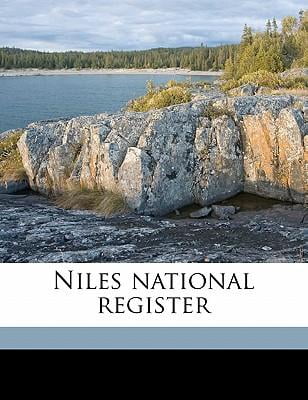 Niles National Registe, Volume 32 Paperback