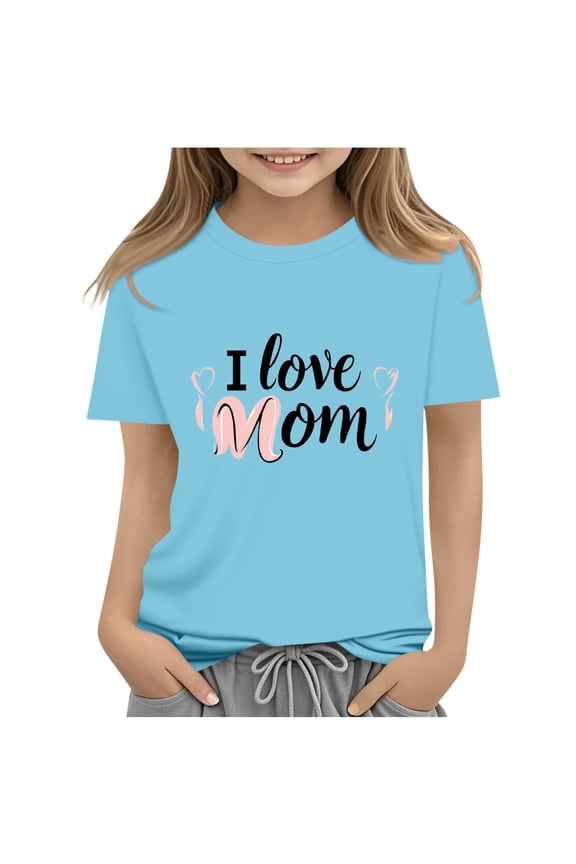 Girls Summer Tops, Shirts for Girls, I Love Mom Print Mothers Day Round Neck Short Sleeve Tee Casual Spring Blue 3-4 Years