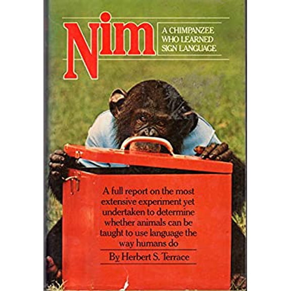 Pre-Owned Nim: A Chimpanzee Who Learned Sign Language, 1st Edition (Hardcover) 0394402502 9780394402505